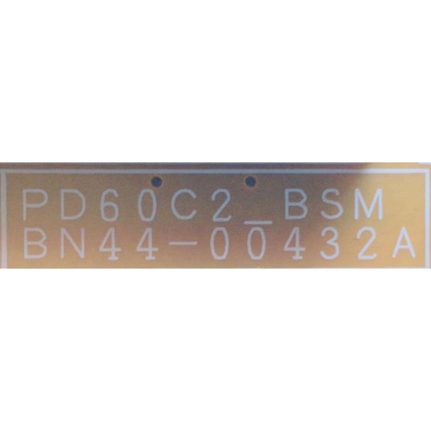FUENTE DE PODER PARA TV SAMSUNG / NUMERO DE PARTE BN44-00432A / PD60C2_BSM / BN4400432A / MODELO UN60D8000YFXZA H301	 - Imagen 3